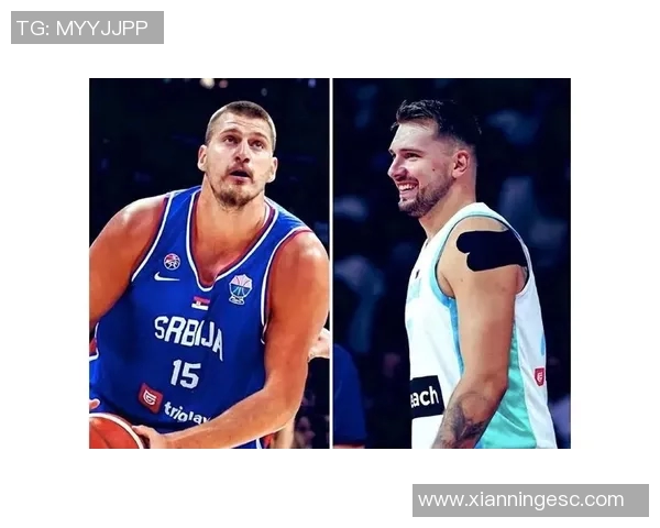 东契奇与约基奇激战国际赛斯洛文尼亚险胜塞尔维亚夺冠荣耀